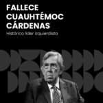 Fallece Cuauhtémoc Cárdenas